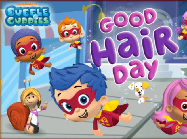 Bubble Guppies - Good Hair Day